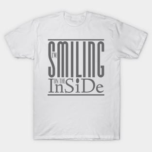 I’m Smiling On The Inside 10grey T-Shirt